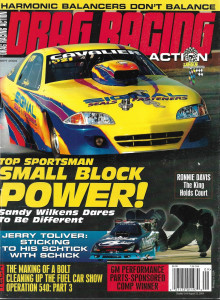DRAG RACING ACTION 2004 SEPT - SANDY WILKENS, JERRY TOLIVER, RONNIE DAVIS
